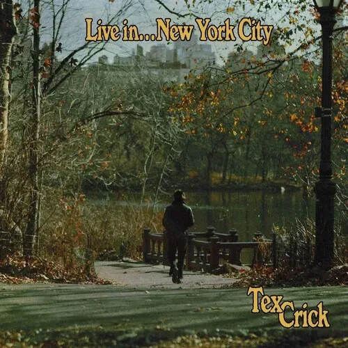 Виниловая пластинка Tex Crick - Live In...New York City [New Vinyl LP]