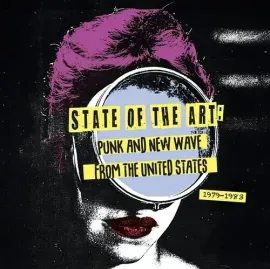 Виниловая пластинка Various Artists - State Of The Art: Punk And New Wave From The United States [Ne