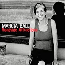 MARCIA BALL - Roadside Attractions (CD)