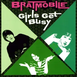 Виниловая пластинка Bratmobile – Girls Get Busy (Релиз 2024)