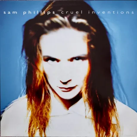 SAM PHILLIPS - Cruel Inventions (LP , Used)