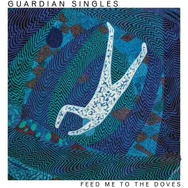 Виниловая пластинка Guardian Singles – Feed Me To The Doves 2023