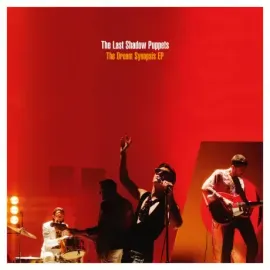 Виниловая пластинка The Last Shadow Puppets – The Dream Synopsis EP