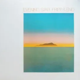 Виниловая пластинка Robert Fripp / Brian Eno – Evening Star