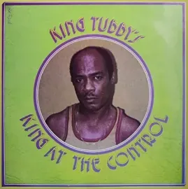 Виниловая пластинка King Tubby - King At The Control [New Vinyl LP]