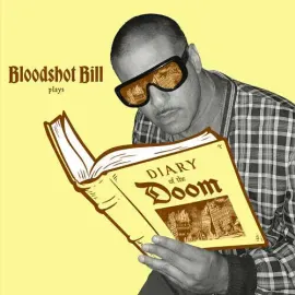 Виниловая пластинка Bloodshot Bill – Diary Of The Doom Релиз 2024