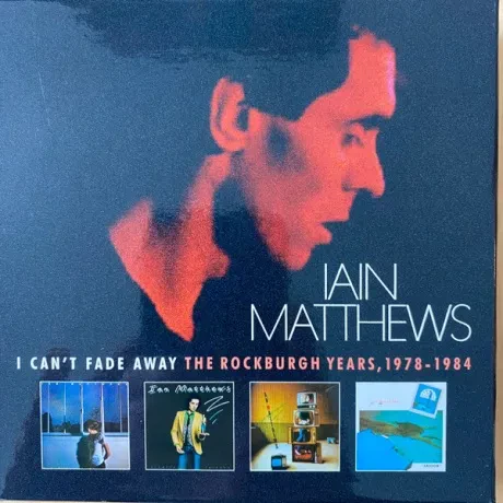 IAIN MATTHEWS - I Can'T Fade Away (6CD, Box)