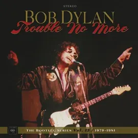 Bob Dylan - Trouble No More Bootleg Series Vol. 13, 1979 - 1981 NEW Sealed Vinyl