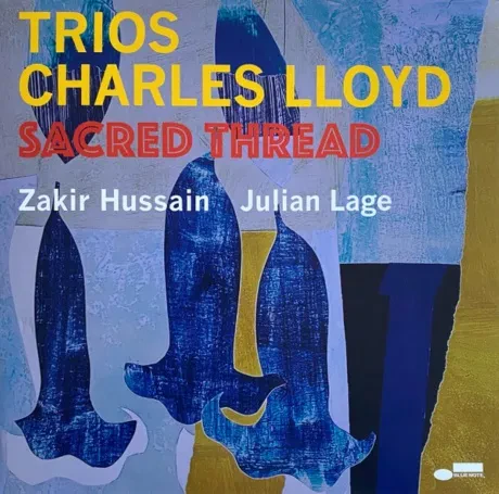 Виниловая пластинка Charles Lloyd – Trios: Sacred Thread