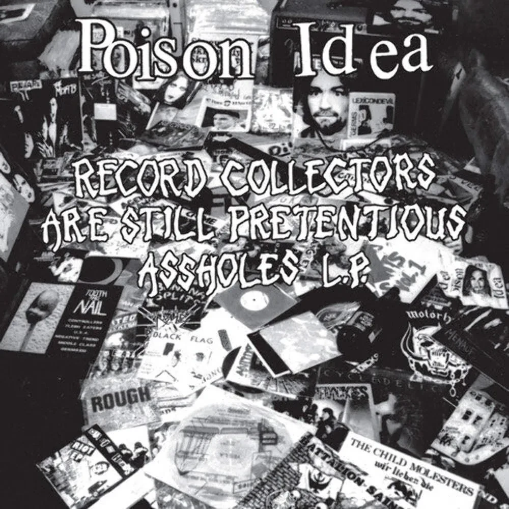 Виниловая пластинка Poison Idea – Record Collectors Are STILL Pretentious Assholes Релиз 2026