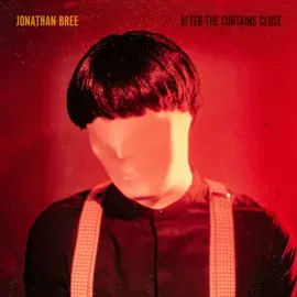 Виниловая пластинка Jonathan Bree - After The Curtains Close [New Vinyl LP]