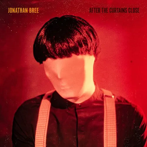 Виниловая пластинка Jonathan Bree - After The Curtains Close [New Vinyl LP]