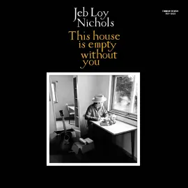 Виниловая пластинка Jeb Loy Nichols & Cold Diamond & Mink – This House Is Empty Without You Релиз 2025