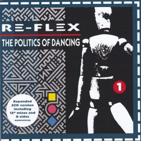 RE-FLEX - The Politics Of Dancing (2CD)