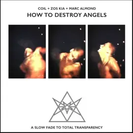 Виниловая пластинка Coil + Zos Kia + Mar - How To Destroy Angels [New Vinyl LP]