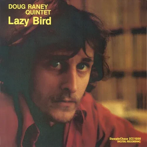 Виниловая пластинка Doug Raney - Lazy Bird [New Vinyl LP]