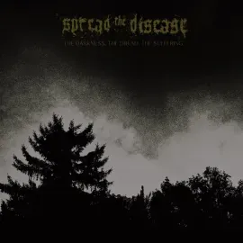 Виниловая пластинка Spreading The Diseas - The Dakness, The Dread. The Suffering [New Vinyl LP]