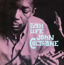 Виниловая пластинка John Coltrane - Lush Life [New Vinyl LP] Ltd Ed, 180 Gram