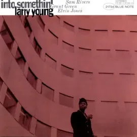 Виниловая пластинка Larry Young – Into Somethin’