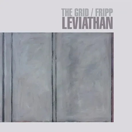 THE GRID & ROBERT FRIPP - Leviathan (CD+DVD)