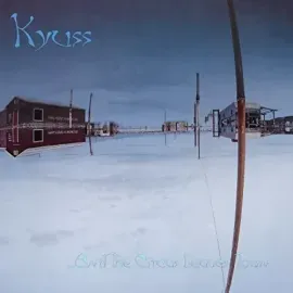 Виниловая пластинка Kyuss - & the Circus Leaves Town [New Vinyl LP]