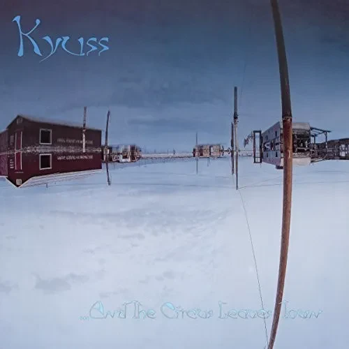 Виниловая пластинка Kyuss - & the Circus Leaves Town [New Vinyl LP]