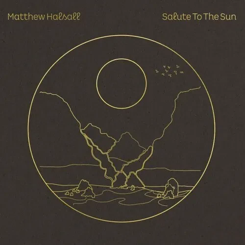 Виниловая пластинка Matthew Halsall - Salute To The Sun [New Vinyl LP]