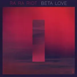 Виниловая пластинка Ra Ra Riot - Beta Love [New Vinyl LP]