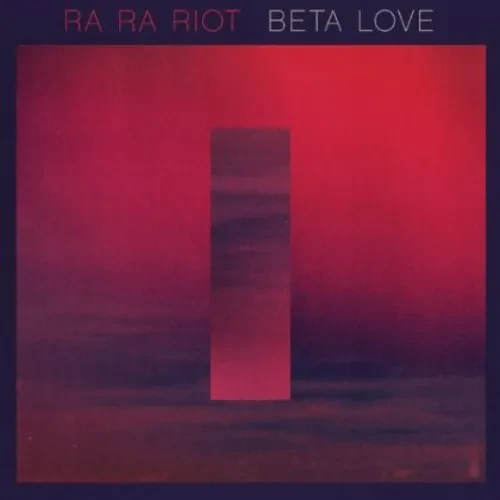 Виниловая пластинка Ra Ra Riot - Beta Love [New Vinyl LP]