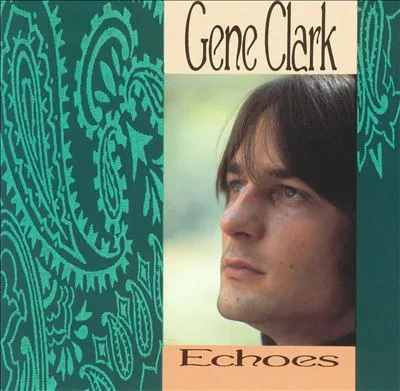 CD-диск Gene Clark – Echoes