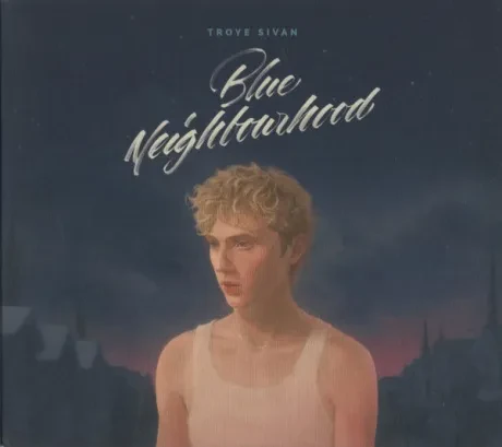 TROYE SIVAN - Blue Neighbourhood (CD)