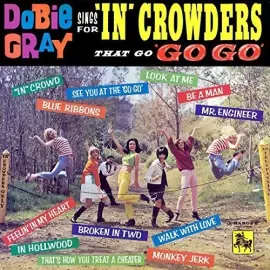 Виниловая пластинка Dobie Gray - Sings For "In" Crowders That Go "Go-Go [New Vinyl LP]