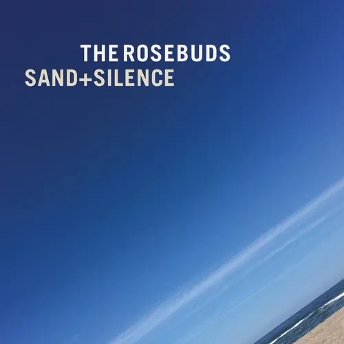 Виниловая пластинка Rosebuds - Sand & Silence [New Vinyl LP]