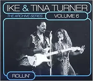 IKE & TINA TURNER - The Archive Series Volume 6 Rollin' (CD)