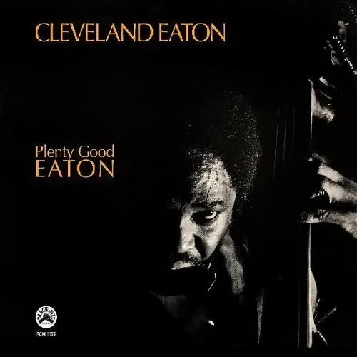 Виниловая пластинка Cleveland Eaton - Plenty Good Eaton [New Vinyl LP] Rmst
