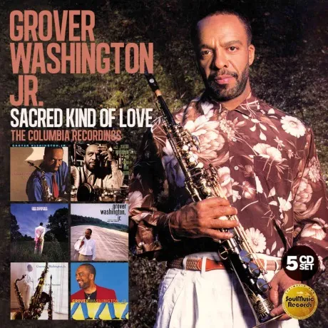 GROVER WASHINGTON JR. - Sacred Kind Of Love: The Columbia Recordings (5CD)