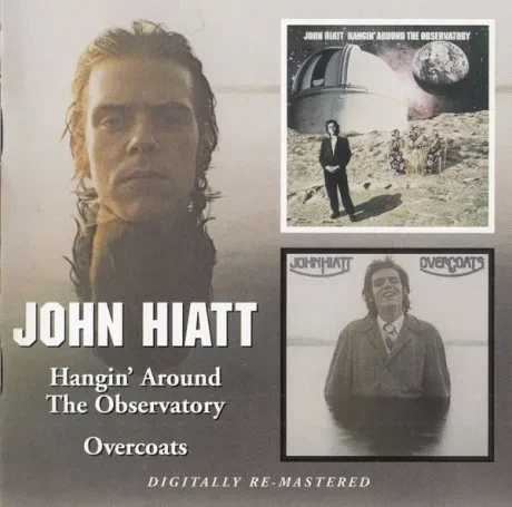 JOHN HIATT - Hangin' Around The Observatory / Overcoats (CD)