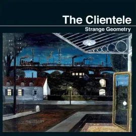 Виниловая пластинка The Clientele - Strange Geometry [New Vinyl LP] Digital Download