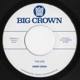 Виниловая пластинка Bobby Oroza - This Love / Should I Take You Home [New 7" Vinyl]