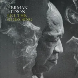 Виниловая пластинка Herman Hitson - Let The Gods Sing [New Vinyl LP]