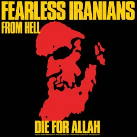 Виниловая пластинка Fearless Iranians From Hell – Die For Allah Релиз 2025