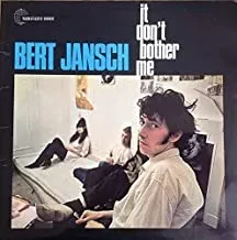 Виниловая пластинка Bert Jansch – It Don't Bother Me