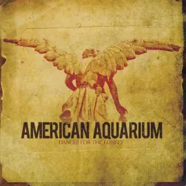 Виниловая пластинка American Aquarium - Dances for the Lonely [New Vinyl LP]