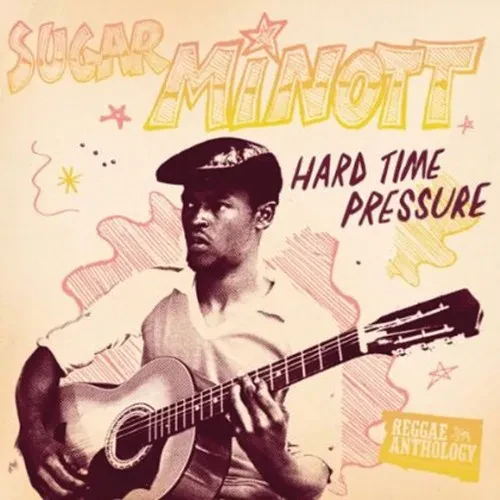 Виниловая пластинка Lincoln Minott - Hard Time Pressure: Reggae Anthology [New Vinyl LP]