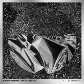 Виниловая пластинка William Basinski / Janek Schaefer – On Reflection