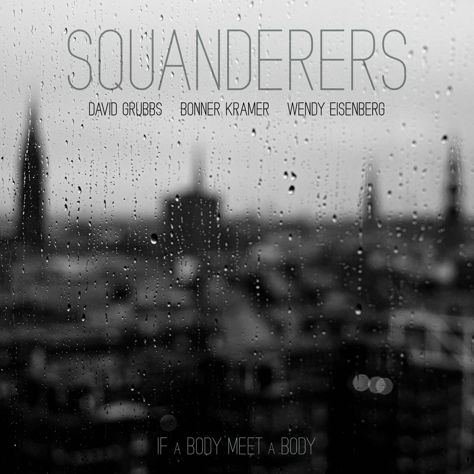 Виниловая пластинка Squanderers – If a Body Meet a Body Релиз 2025
