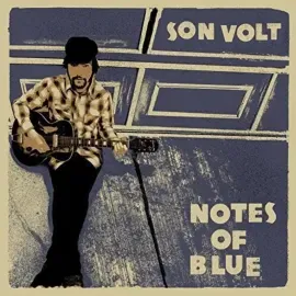Son Volt - Notes Of Blue NEW Sealed Vinyl LP Album