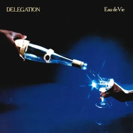 DELEGATION - Eau De Vie (CD)