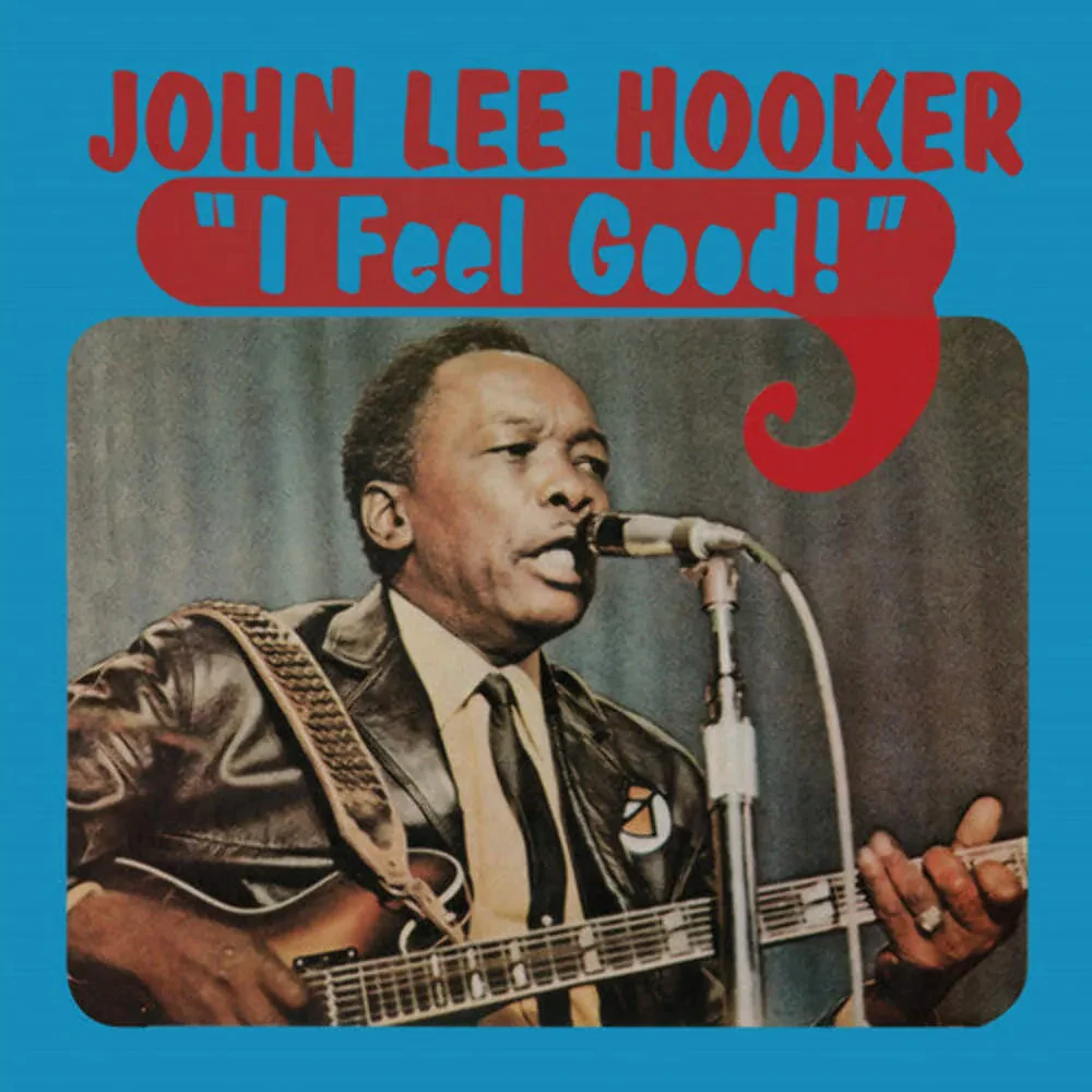 John Lee Hooker - I Feel Good [Clear Blue Vinyl] NEW Vinyl
