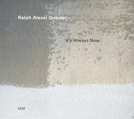RALPH ALESSI QUARTET - It's Always Now (CD)